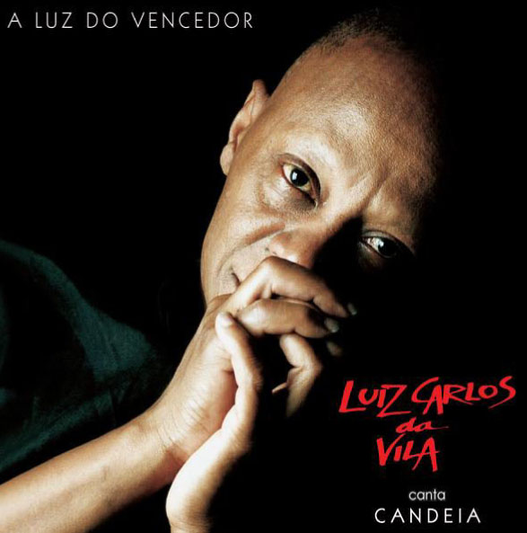 Luiz Carlos da Vila - A Luz do Vencedor